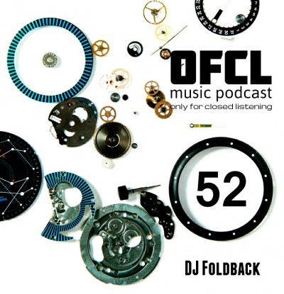 DJ Foldback - Only For Closed Listening #52