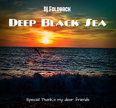 DJ Foldback - Deep Black Sea