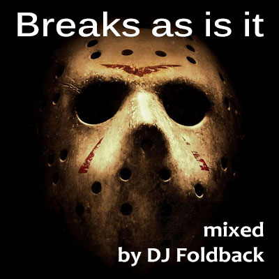 DJ Foldback - Breaks As Is It