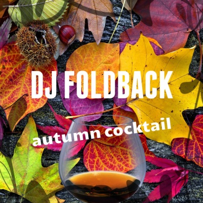 DJ Foldback - Autumn Cocktail