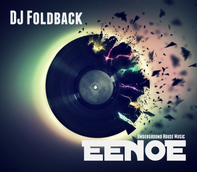 DJ Foldback - Eenoe (Underground House Music)