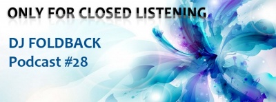DJ Foldback - Only For Closed Listening #28