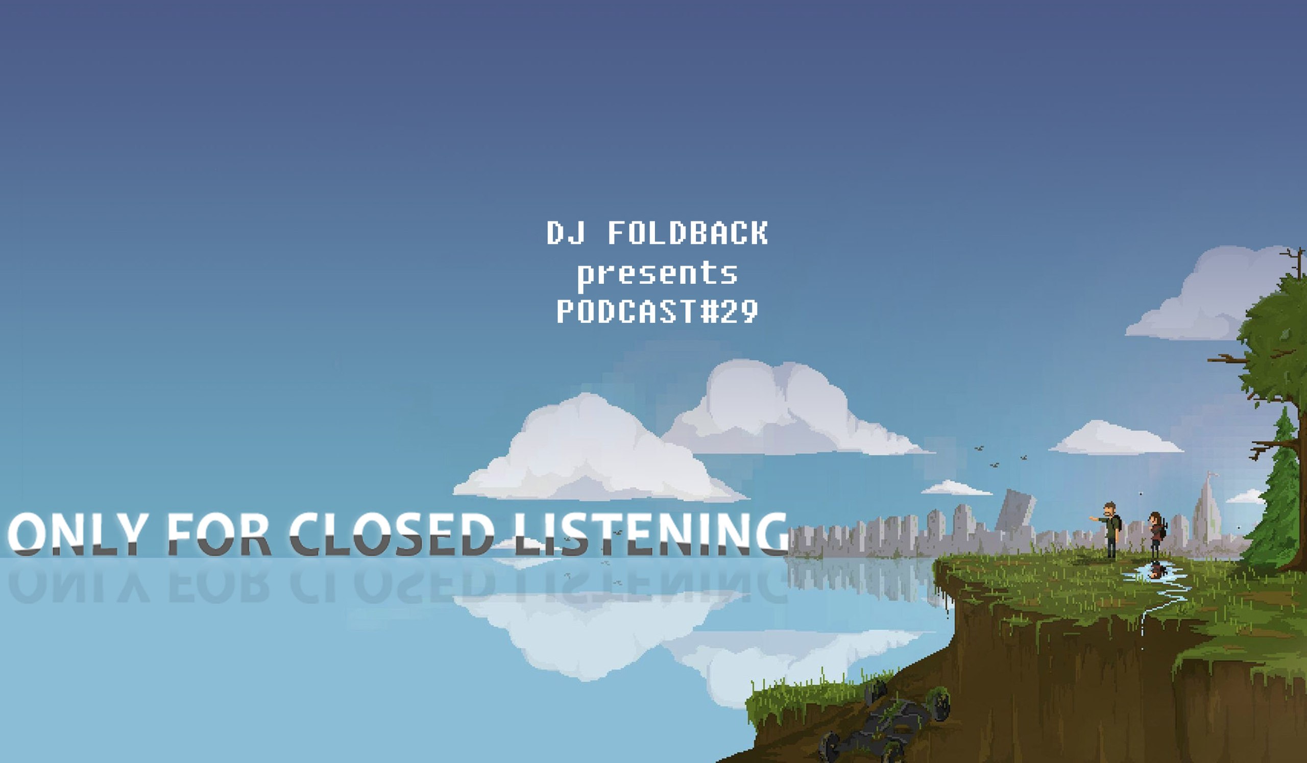 DJ Foldback - Only For Closed Listening #29