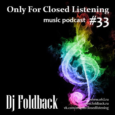 DJ Foldback - Only For Closed Listening #33