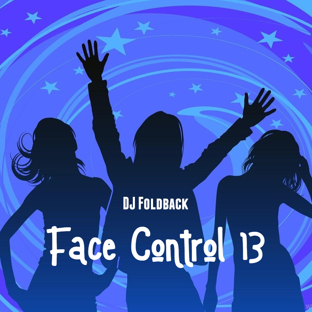 DJ Foldback - Face Control 13