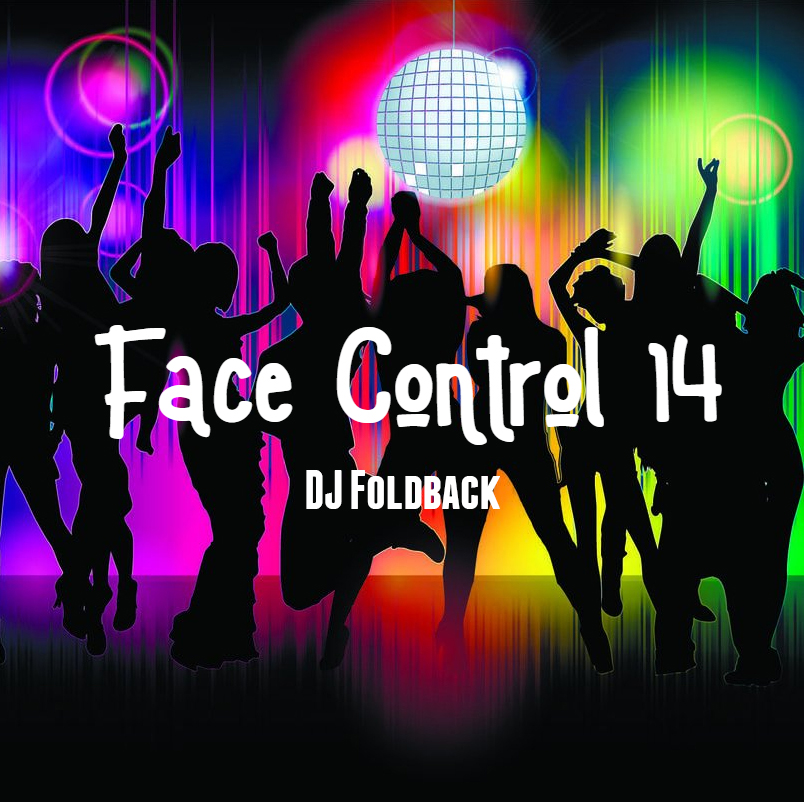 DJ Foldback - Face Control 14 [СКОРО!]