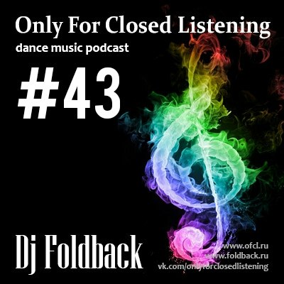 DJ Foldback - Only For Closed Listening #43
