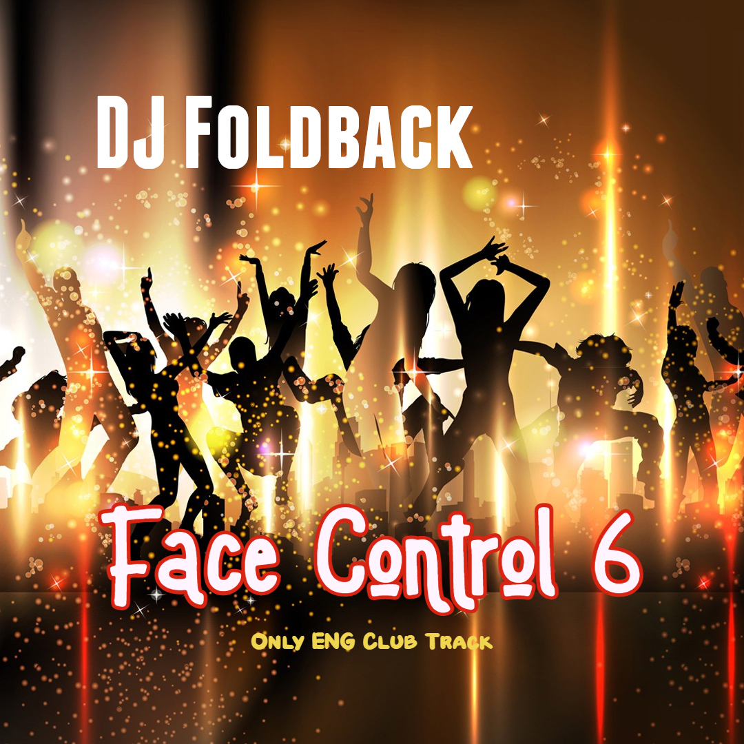 DJ Foldback - Face Control 6
