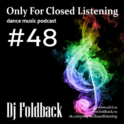 DJ Foldback - Only For Closed Listening #48 DJ Foldback - Only For Closed Listening #48