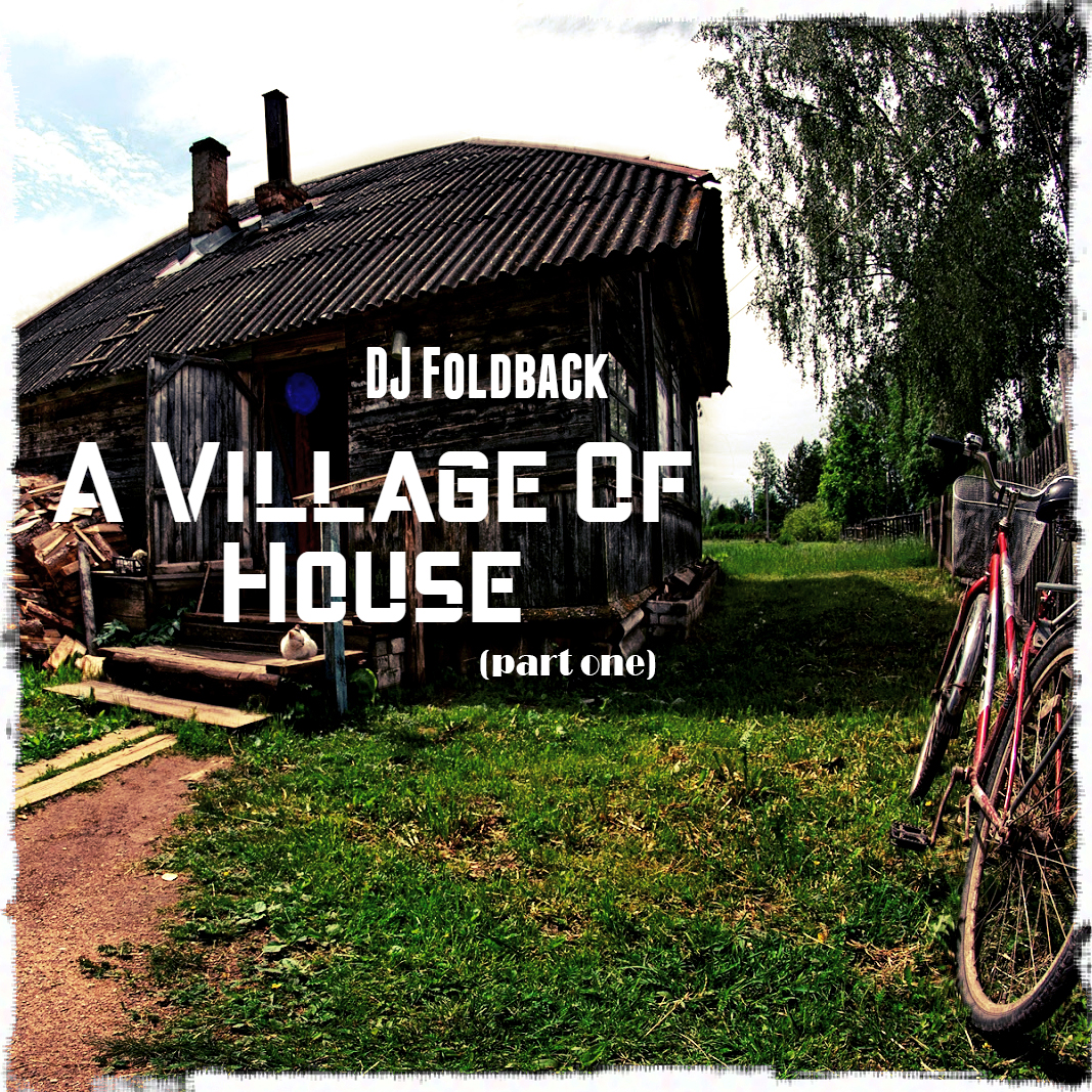 DJ Foldback - AVOH (Part One)
