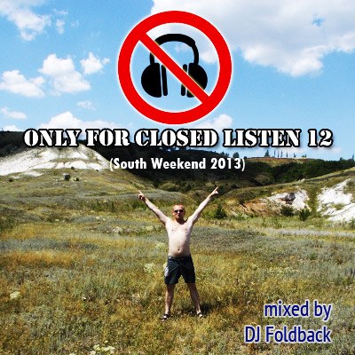 DJ Foldback - Only For Closed Listening #12 DJ Foldback - Only For Closed Listening #12