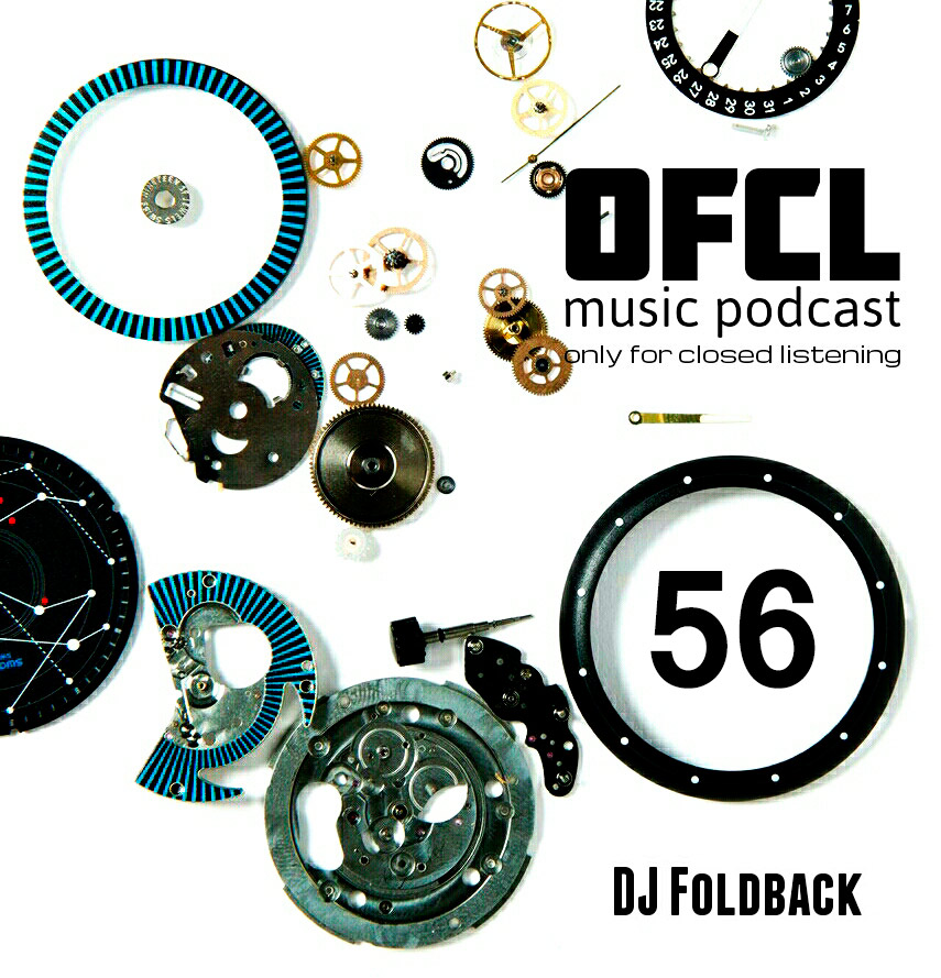 DJ Foldback - Only For Closed Listening #56