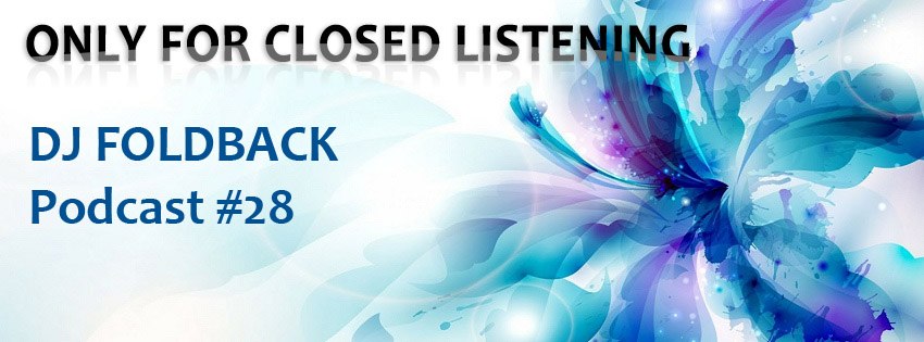 DJ Foldback - Only For Closed Listening #28 DJ Foldback - Only For Closed Listening #28