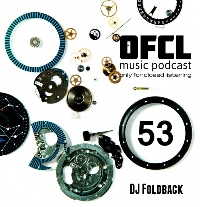 DJ Foldback - Only For Closed Listening #53