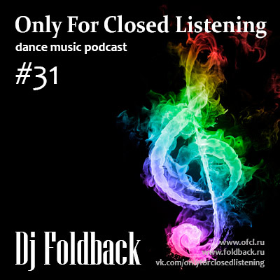 DJ Foldback - Only For Closed Listening #31