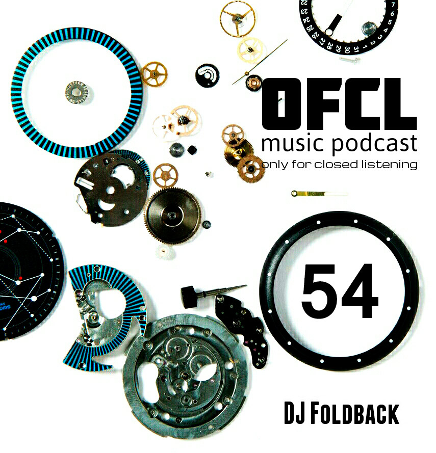DJ Foldback - Only For Closed Listening #54